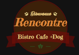 Bistro Cafe +Dog Rencontre