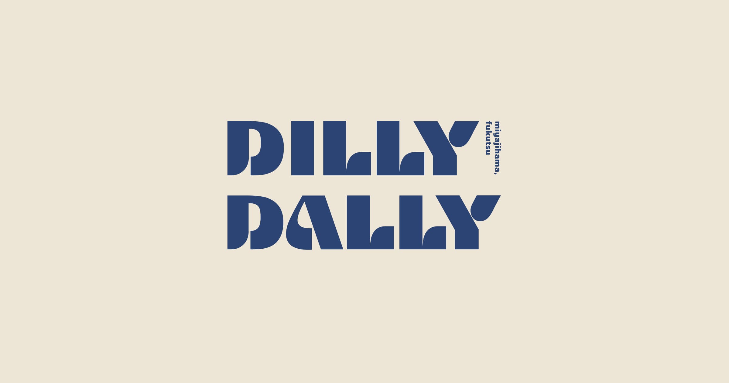 DILLY DALLY
