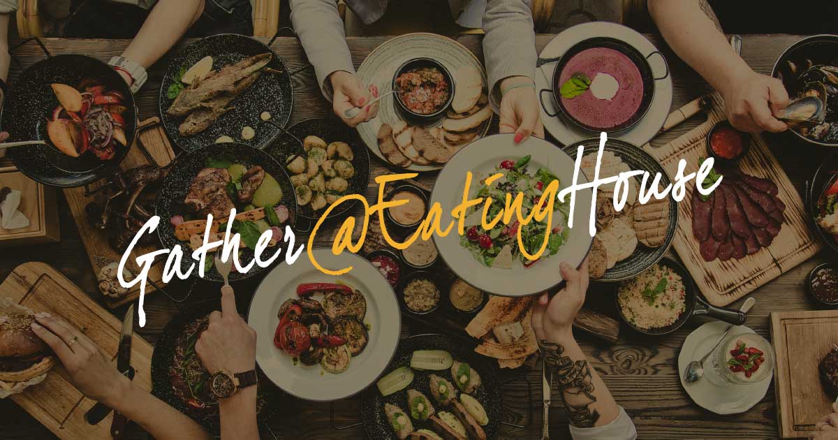 GATHER@EATINGHOUSE