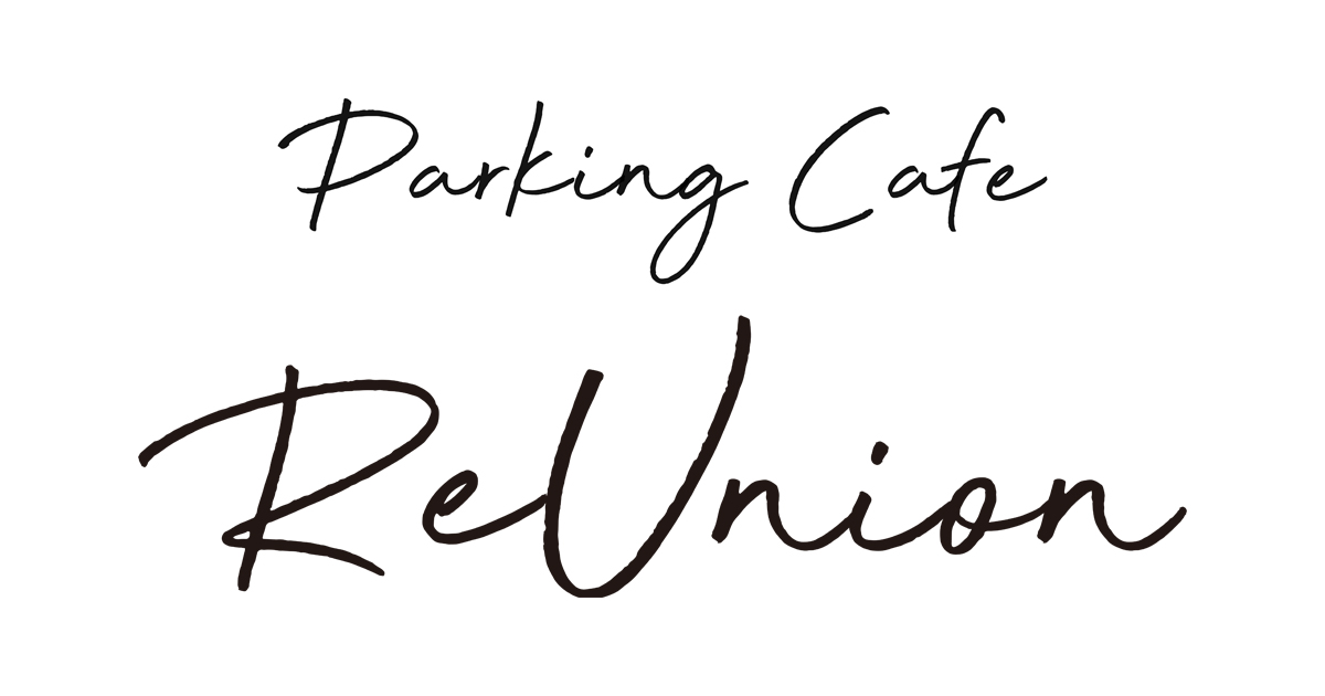 Parking Cafe ReUnion 本店