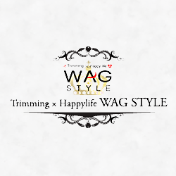 Trimming×Happy life WAG STYLE